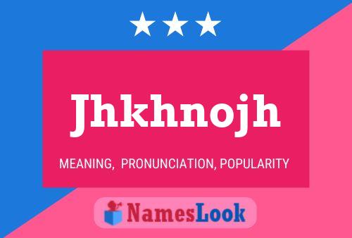 Jhkhnojh Name Poster