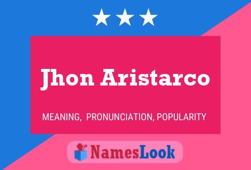 Jhon Aristarco Name Poster