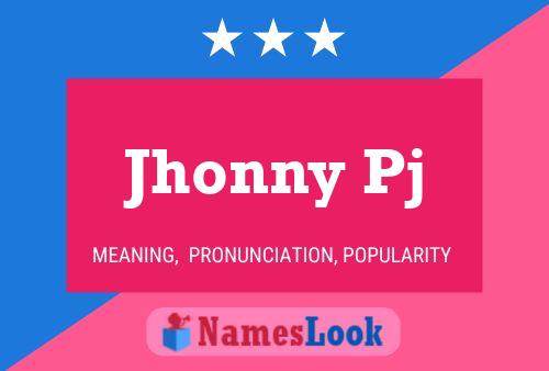 Jhonny Pj Name Poster