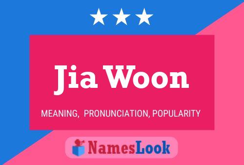 Jia Woon Name Poster