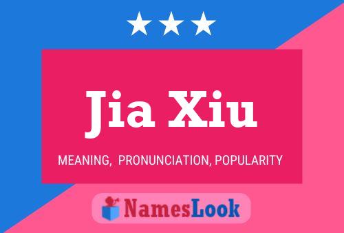 Jia Xiu Name Poster