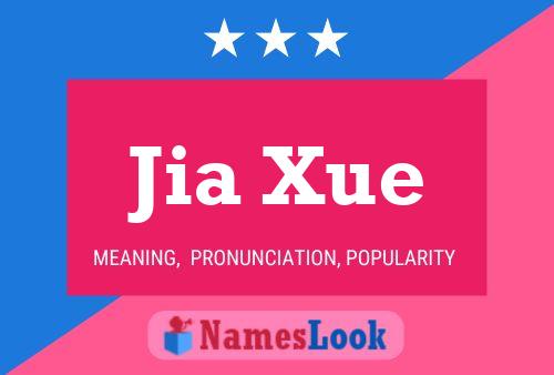 Jia Xue Name Poster