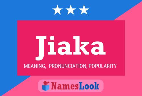 Jiaka Name Poster