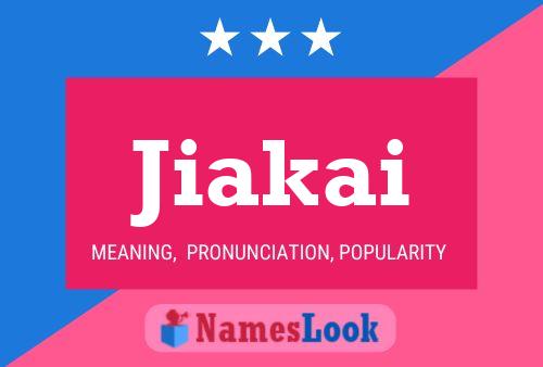 Jiakai Name Poster