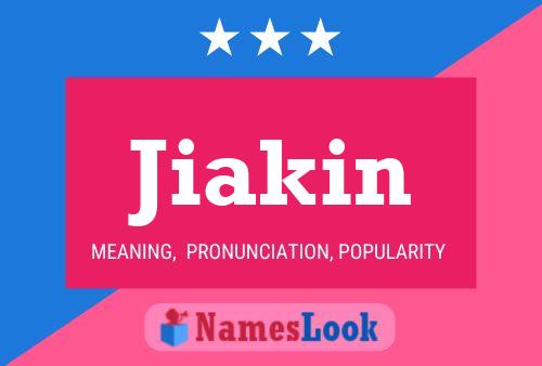 Jiakin Name Poster