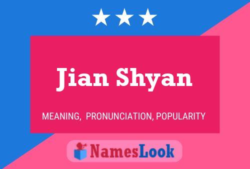 Jian Shyan Name Poster