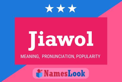 Jiawol Name Poster