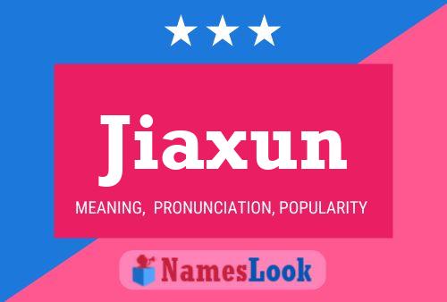 Jiaxun Name Poster