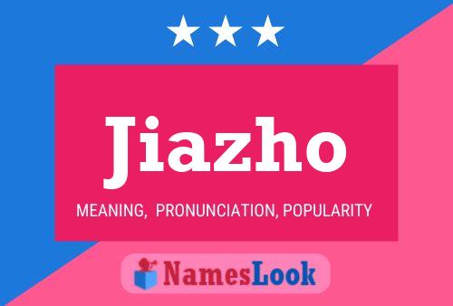 Jiazho Name Poster