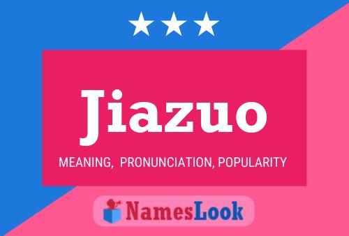 Jiazuo Name Poster