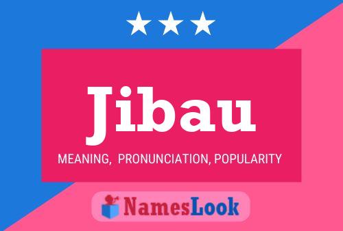 Jibau Name Poster