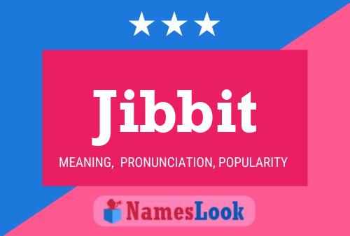 Jibbit Name Poster