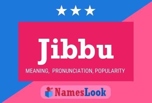 Jibbu Name Poster