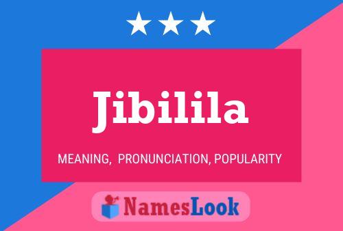 Jibilila Name Poster