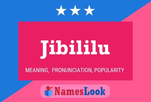 Jibililu Name Poster