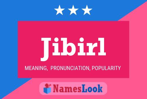 Jibirl Name Poster