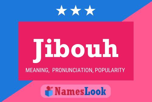 Jibouh Name Poster