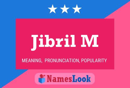 Jibril M Name Poster