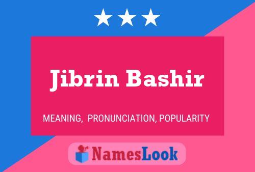 Jibrin Bashir Name Poster