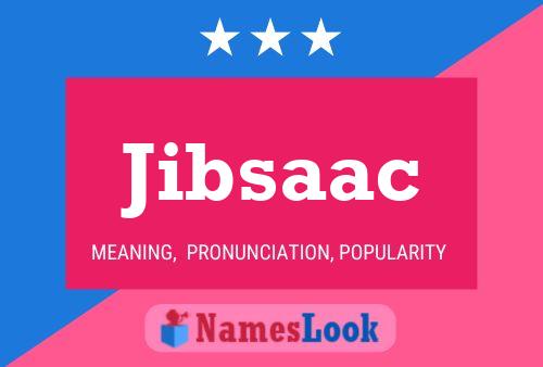 Jibsaac Name Poster