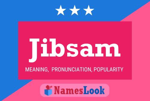 Jibsam Name Poster