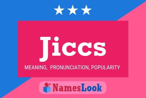 Jiccs Name Poster