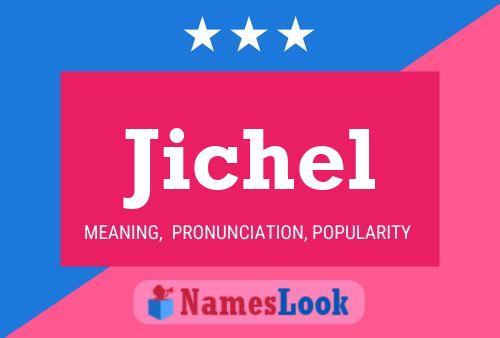 Jichel Name Poster