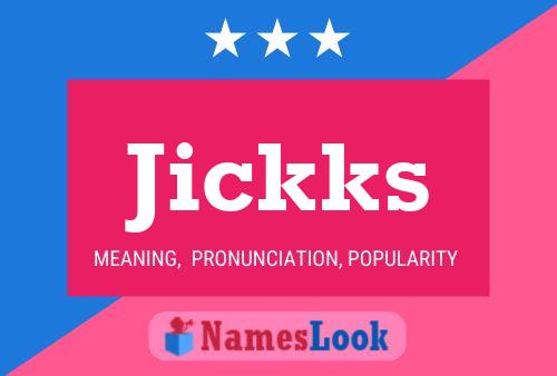 Jickks Name Poster