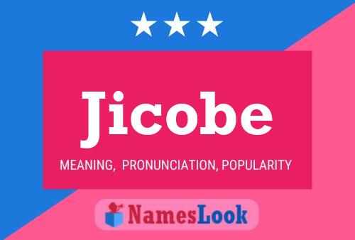 Jicobe Name Poster