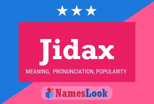 Jidax Name Poster