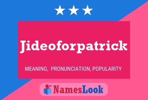 Jideoforpatrick Name Poster