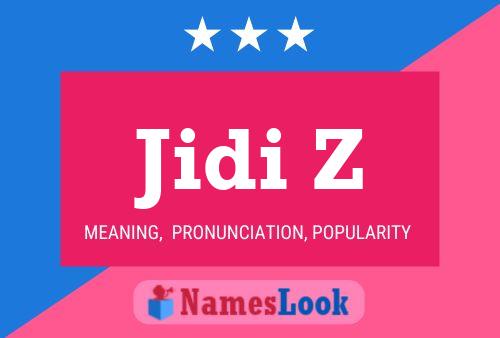 Jidi Z Name Poster