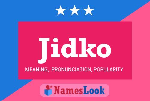 Jidko Name Poster