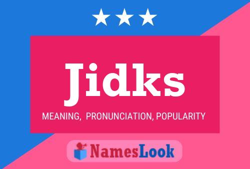 Jidks Name Poster