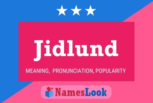 Jidlund Name Poster