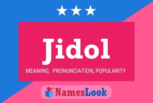 Jidol Name Poster