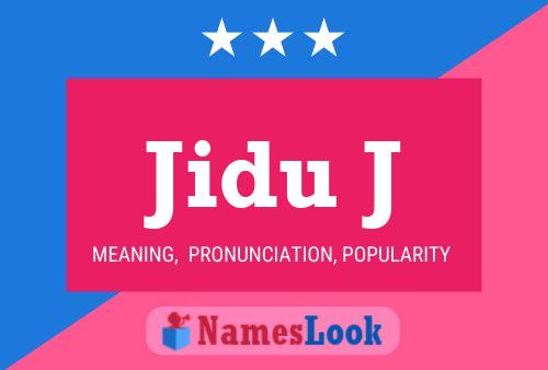 Jidu J Name Poster