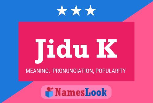 Jidu K Name Poster