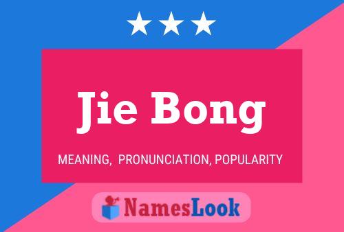 Jie Bong Name Poster