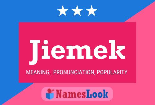 Jiemek Name Poster