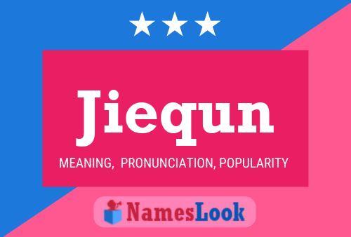 Jiequn Name Poster