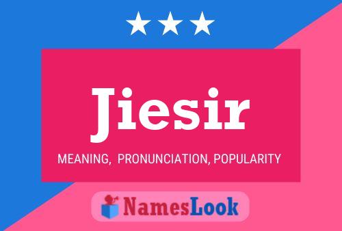 Jiesir Name Poster