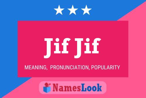 Jif Jif Name Poster