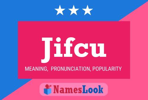 Jifcu Name Poster