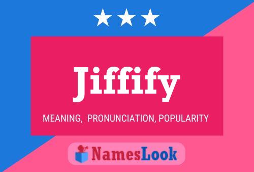 Jiffify Name Poster