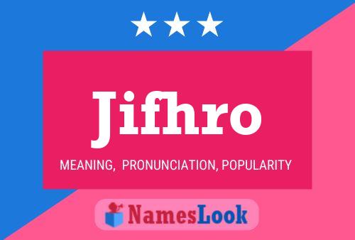 Jifhro Name Poster