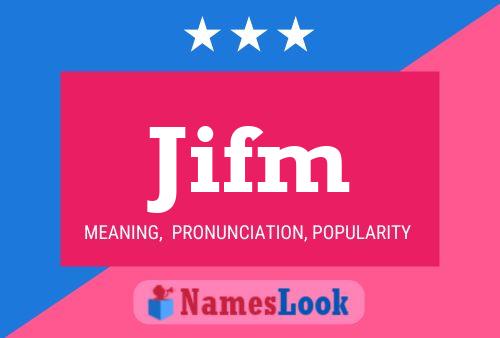 Jifm Name Poster