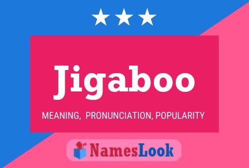 Jigaboo Name Poster