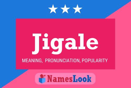 Jigale Name Poster