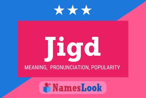 Jigd Name Poster